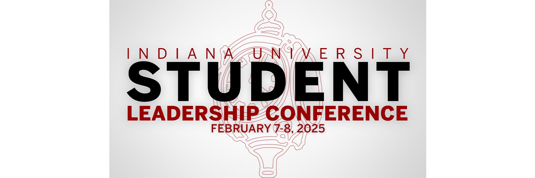 Red and black banner with the Indiana University logo for the Student Leadership Conference, February 7-8, 2025.